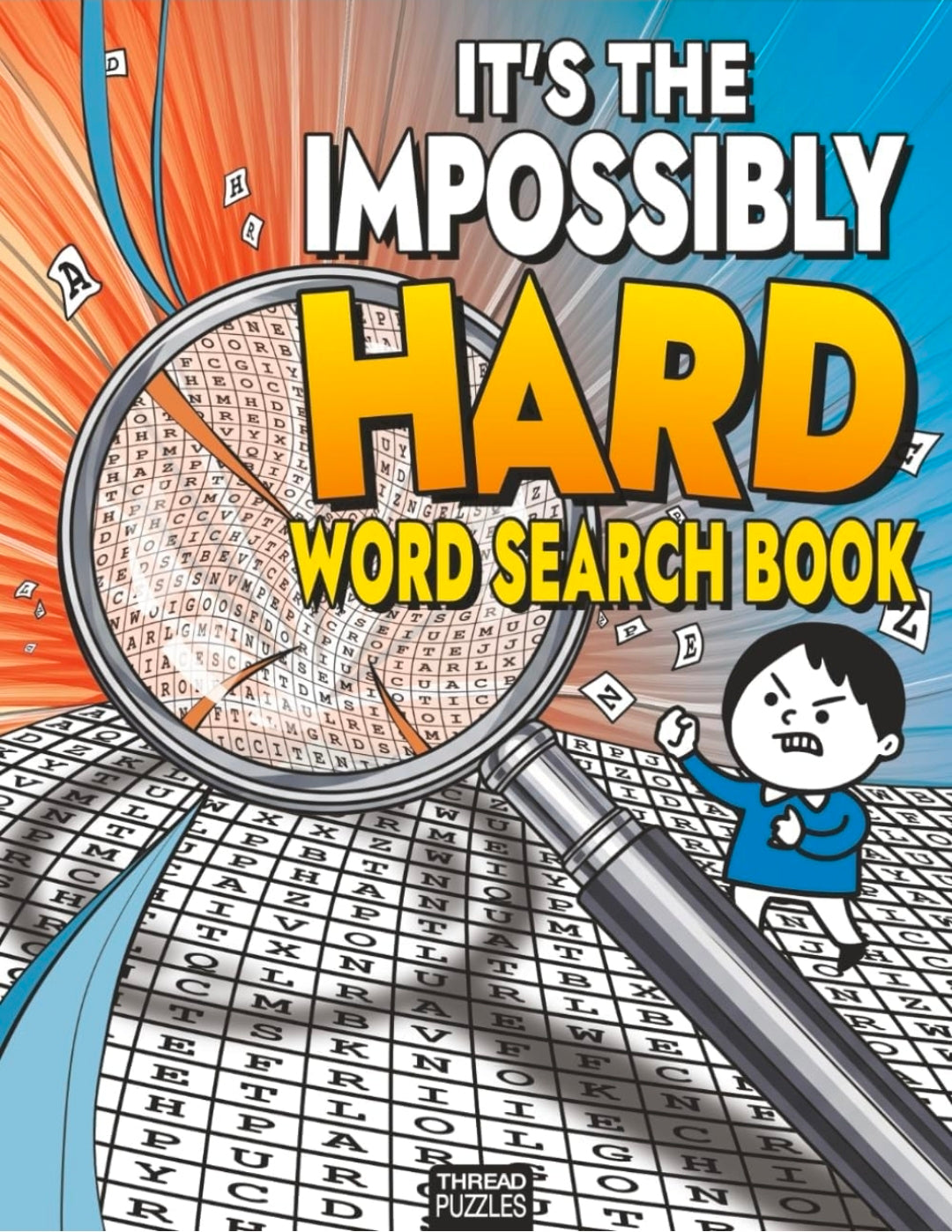 It's The Impossibly Difficult Word Search Book: The Ultimate Challenge for Adults